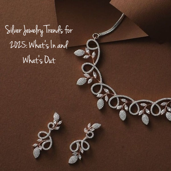 Silver Jewelry Trends for 2025: What’s In and What’s Out